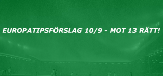 Europatipsförslag 10/9 - Mot 13 rätt!