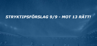 Stryktipsförslag 9/9 - Mot 13 rätt!